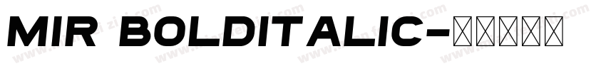 Mir BoldItalic字体转换